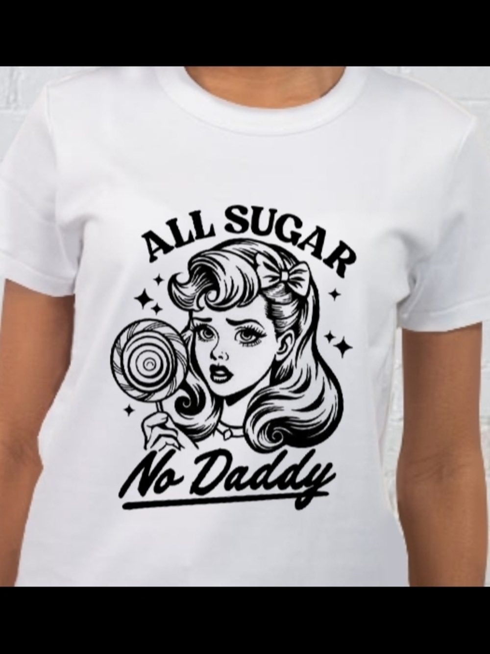 Graphic Tee - All Sugar No Daddy